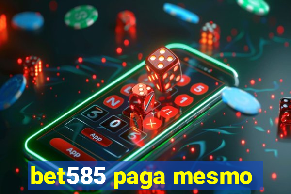 bet585 paga mesmo